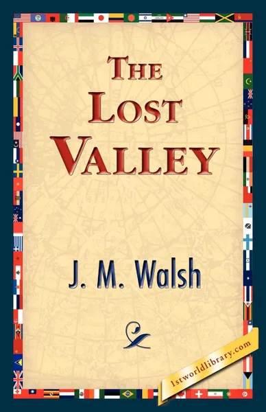 Обложка книги The Lost Valley, J. M. Walsh