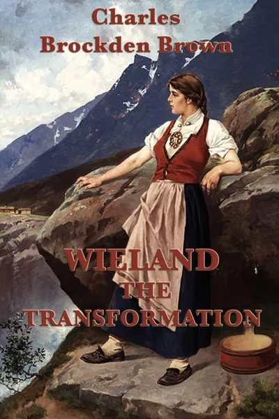 Обложка книги Wieland -Or- The  Transformation, Charles Brockden Brown