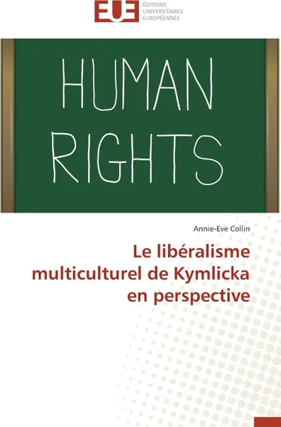 Обложка книги Le liberalisme multiculturel de kymlicka en perspective, COLLIN-A