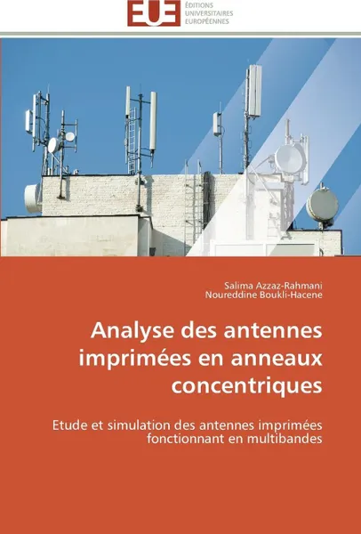 Обложка книги Analyse des antennes imprimees en anneaux concentriques, Collectif