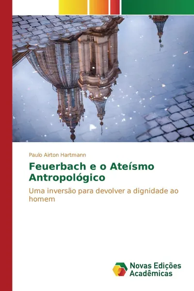 Обложка книги Feuerbach e o Ateismo Antropologico, Hartmann Paulo Airton