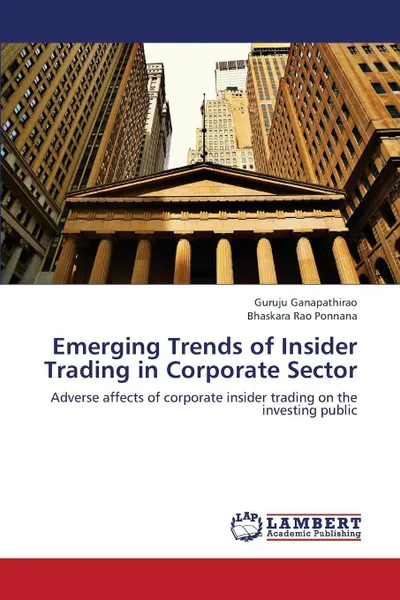 Обложка книги Emerging Trends of Insider Trading in Corporate Sector, Ganapathirao Guruju, Ponnana Bhaskara Rao