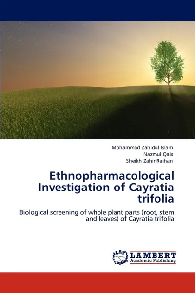 Обложка книги Ethnopharmacological Investigation of Cayratia trifolia, Mohammad Zahidul Islam, Nazmul Qais, Sheikh Zahir Raihan