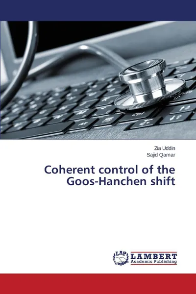 Обложка книги Coherent Control of the Goos-Hanchen Shift, Uddin Zia, Qamar Sajid