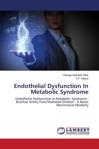 Обложка книги Endothelial Dysfunction In Metabolic Syndrome, Saifullah Zafar Khwaja, Haque S.F.