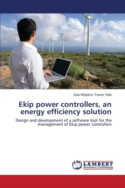 Обложка книги Ekip power controllers, an energy efficiency solution, Torres Tello Julio Wladimir