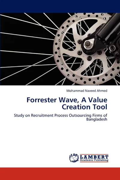 Обложка книги Forrester Wave, A Value Creation Tool, Mohammad Naveed Ahmed