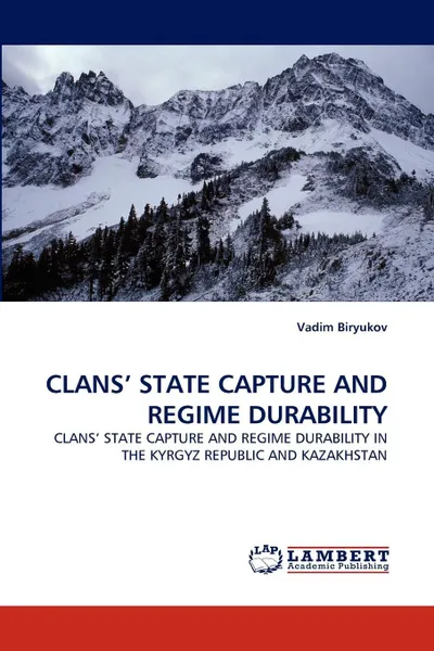 Обложка книги Clans' State Capture and Regime Durability, Vadim Biryukov, Biryukov Vadim