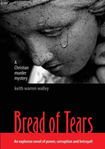 Обложка книги Bread of Tears, Keith Walley