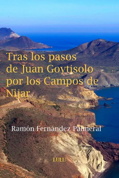 Обложка книги Tras los pasos de Juan Goytisolo por los Campos de N'jar, Ramon Fernandez Palmeral