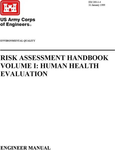 Обложка книги Environmental Quality - Risk Assessment Handbook Volume I. Human Health Evaluation (Engineer Manual), U.S. Army Corps of Engineers