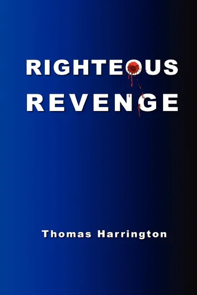 Обложка книги Righteous Revenge, Thomas Harrington