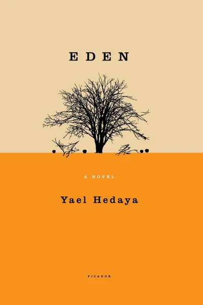 Обложка книги Eden, Yael Hedaya, Jessica Cohen