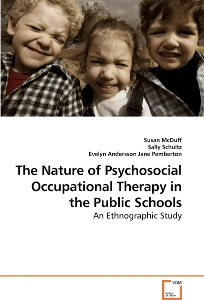 Обложка книги The Nature of Psychosocial Occupational Therapy in the Public Schools, Susan McDuff, Sally Schultz, Evelyn Andersson