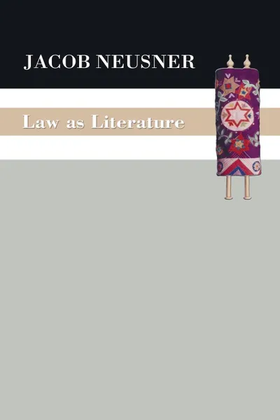 Обложка книги Law as Literature, Jacob Neusner