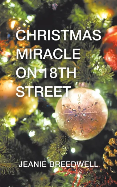 Обложка книги Christmas Miracle on 18Th Street, Jeanie Breedwell