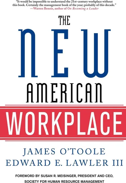 Обложка книги The New American Workplace, James O'Toole, Edward E. III Lawler