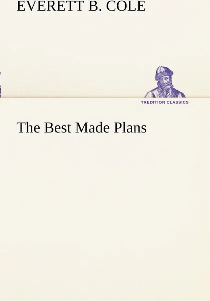 Обложка книги The Best Made Plans, Everett B. Cole