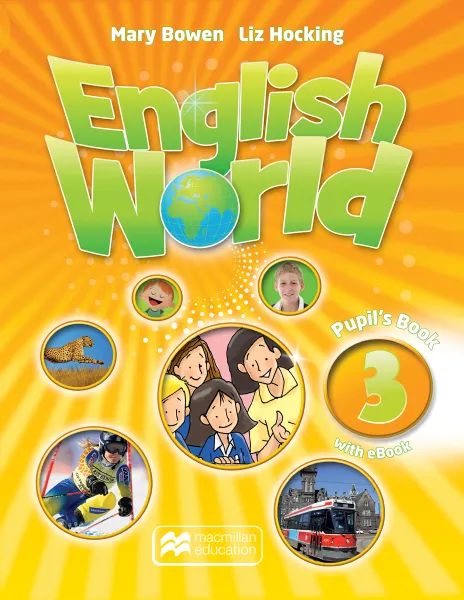 Обложка книги English World: 3 Pupil's Book (+ Pupil's eBook Pack), Mary Bowen, Liz Hocking