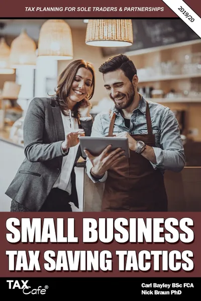 Обложка книги Small Business Tax Saving Tactics 2019/20. Tax Planning for Sole Traders & Partnerships, Carl Bayley, Nick Braun