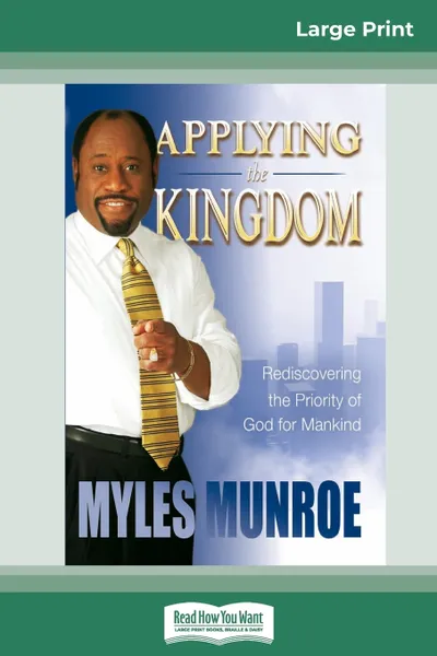 Обложка книги Applying The Kingdom Tradepaper (16pt Large Print Edition), Myles Munroe