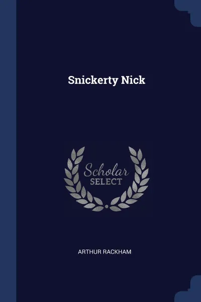 Обложка книги Snickerty Nick, Arthur Rackham