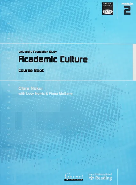Обложка книги Transferable Academic Skills Kit: Academic Culture: Module 2 (Transferable Academic Skills Kit (TASK)), Clare Nukui
