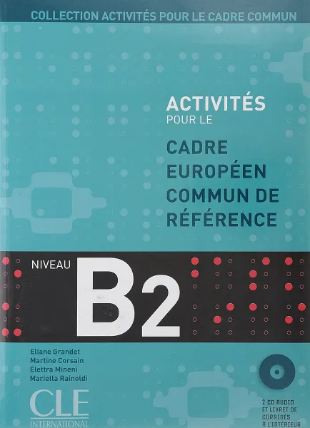 Обложка книги Activites pour le CECR-B2,livre+CD, Grandet, Eliane et al.