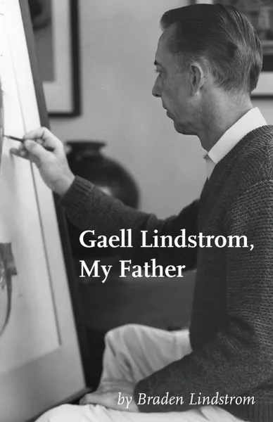 Обложка книги Gaell Lindstrom, My Father, Braden Lindstrom