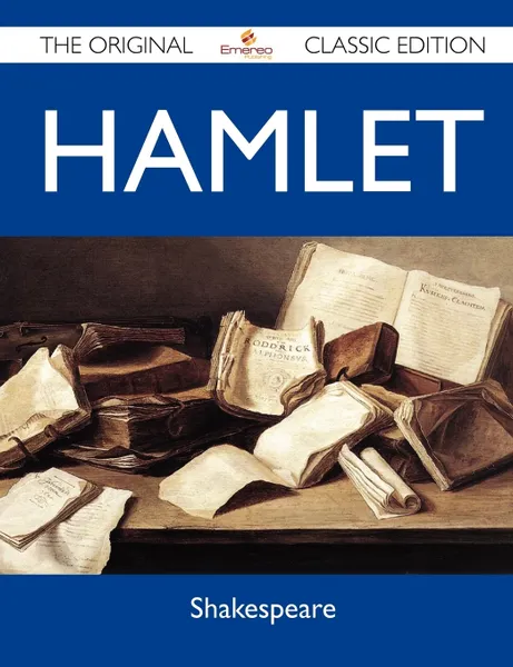 Обложка книги Hamlet - The Original Classic Edition, Shakespeare