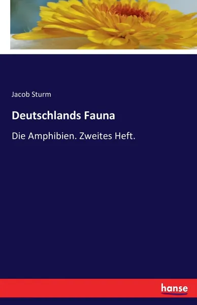 Обложка книги Deutschlands Fauna. Die Amphibien. Zweites Heft., Jacob Sturm