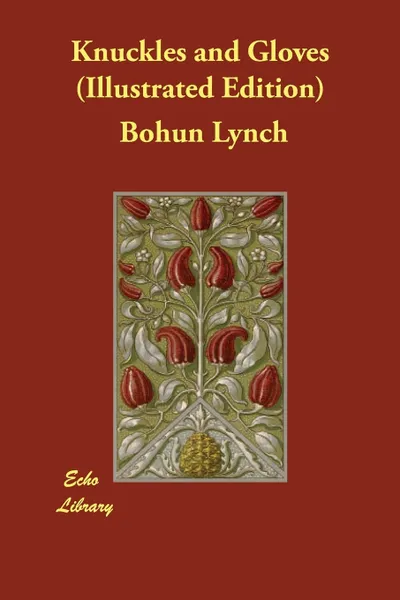 Обложка книги Knuckles and Gloves (Illustrated Edition), Bohun Lynch