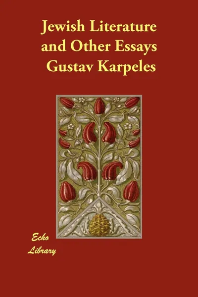 Обложка книги Jewish Literature and Other Essays, Gustav Karpeles