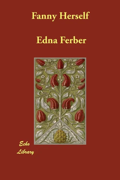 Обложка книги Fanny Herself, Edna Ferber