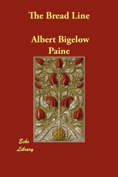 Обложка книги The Bread Line, Albert Bigelow Paine