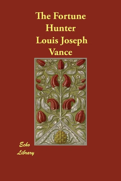 Обложка книги The Fortune Hunter, Louis Joseph Vance