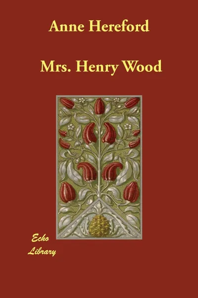 Обложка книги Anne Hereford, Mrs. Henry Wood