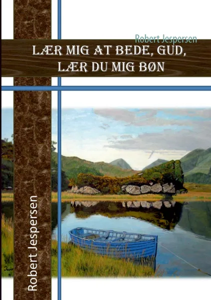 Обложка книги Laer mig at bede Gud - laer du mig b?n, Robert Jespersen