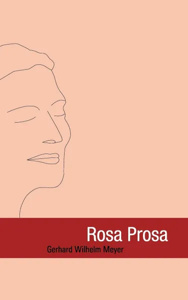 Обложка книги Rosa Prosa, Gerhard Wilhelm Meyer