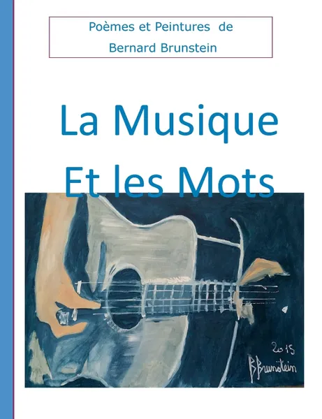 Обложка книги La Musique et les mots, Bernard Brunstein