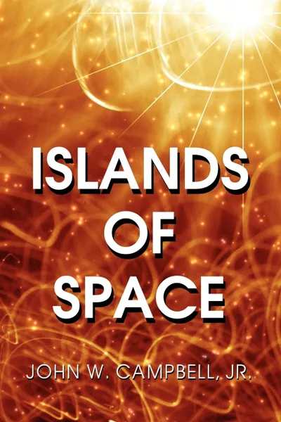 Обложка книги Islands of Space, John W. Jr. Campbell