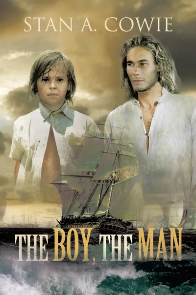 Обложка книги The Boy, the Man, Stan A. Cowie