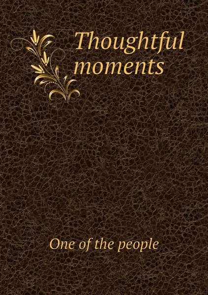 Обложка книги Thoughtful moments, One of the people