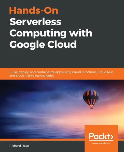 Обложка книги Hands-On Serverless Computing with Google Cloud, Richard Rose