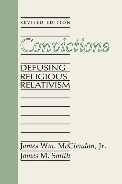 Обложка книги Convictions, James Wm. McClendon, James M. Smith