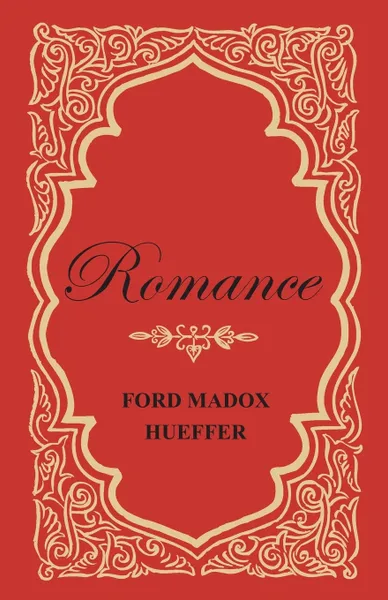 Обложка книги Romance, Ford Madox Hueffer, Joseph Conrad