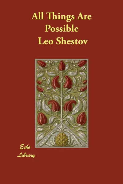 Обложка книги All Things Are Possible, Leo Shestov, S. S. Koteliansky