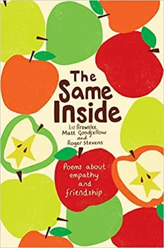 Обложка книги The Same Inside: Poems about Empathy and Friendship, Liz Brownlee