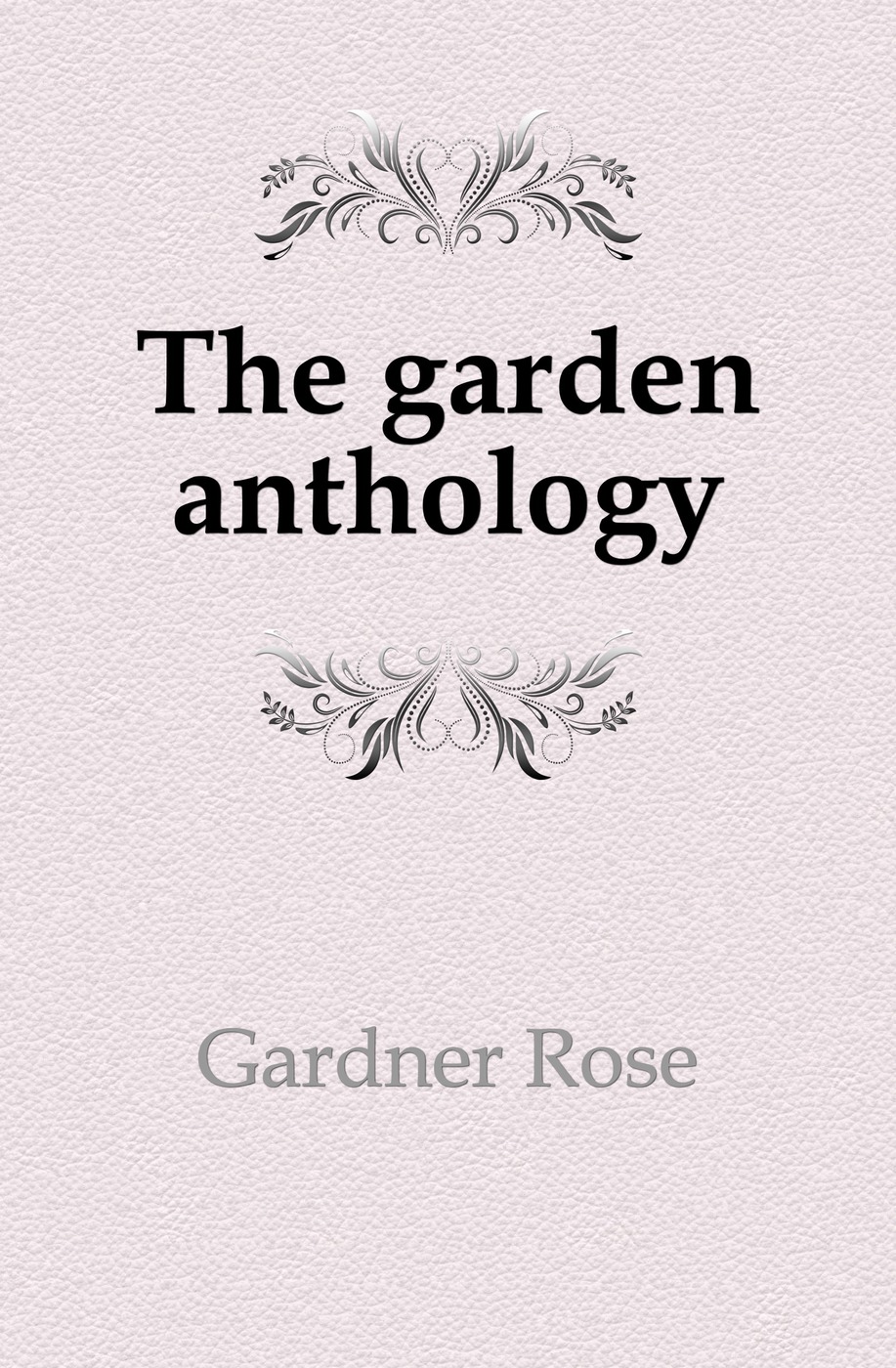 The garden anthology