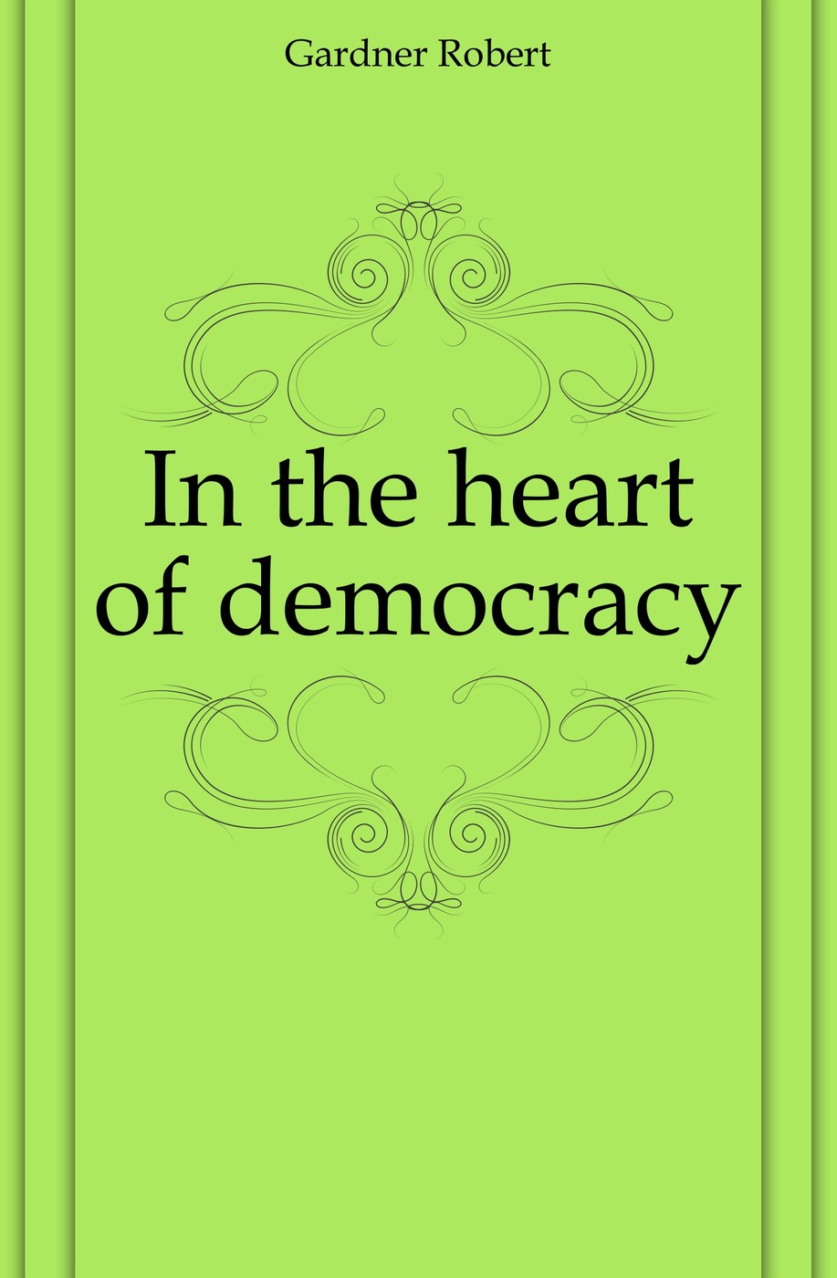 In the heart of democracy